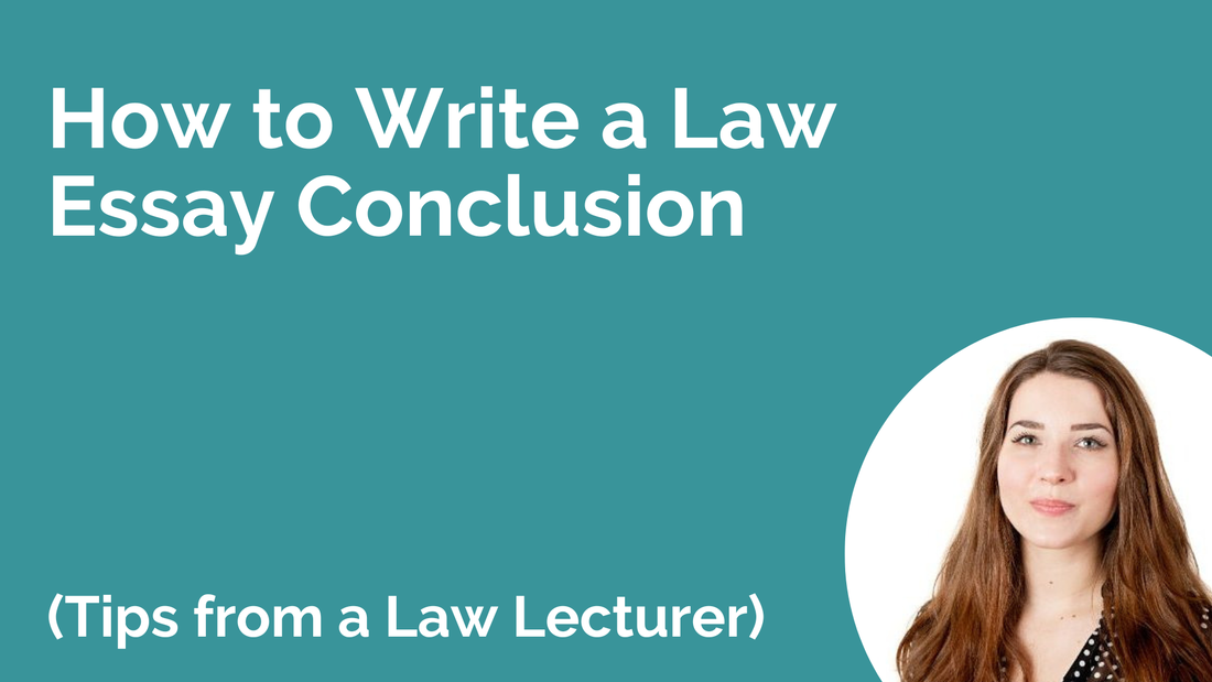 how to write a conclusion for law essay